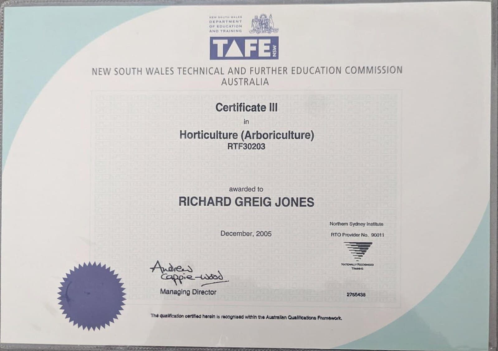 TAFE NSW Certificate III in Horticulture (Arboriculture) awarded to Richard Greig Jones in December 2005